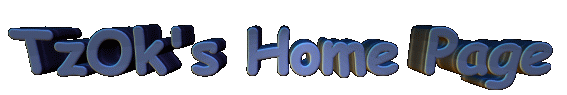 TzOk's Home Page